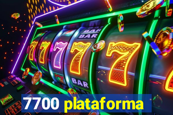 7700 plataforma